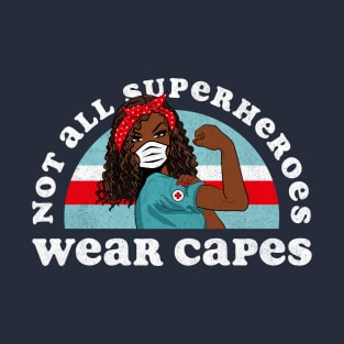 Retro Not all Superheroes Wear Capes Black Nurse T-Shirt