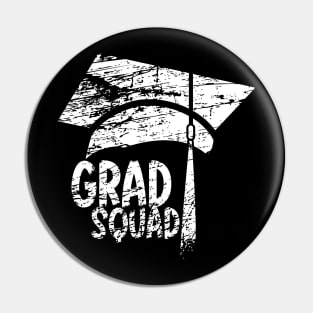 Distressed look Grad Squad, Graduation ceremony design Pin