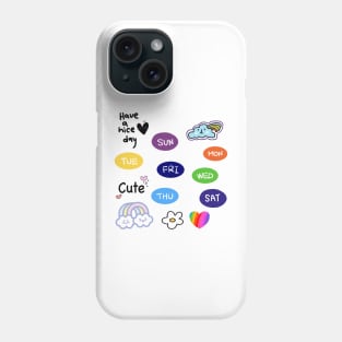 Monday, Tuesday, Wednesday, Thursday, Friday, Saturday, Sunday, have a nice day Phone Case