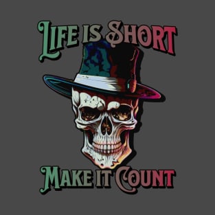 Make Your Life Count: Colorful Skull Art T-Shirt