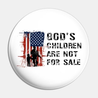 God's Children Are Not For Sale Pin