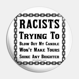 Racism Is Stupid Pin