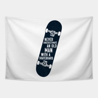 Mens Never underestimate an old man with a skateboard gift design Tapestry