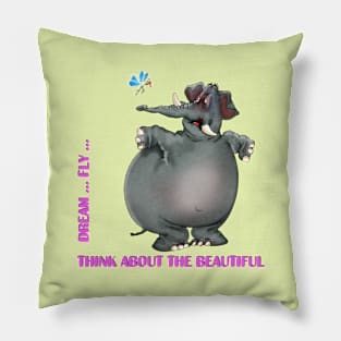 Dream ... Fly ... and think about the beautiful Pillow