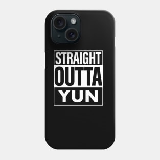 Yun Name Straight Outta Yun Phone Case