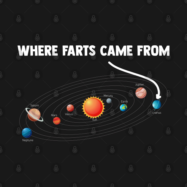 Disover Where Farts Came From Loves Spaces Science Astronomy - Space - T-Shirt