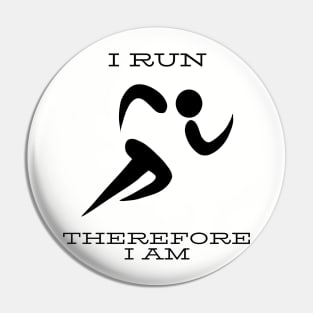 I run therefore I am Pin