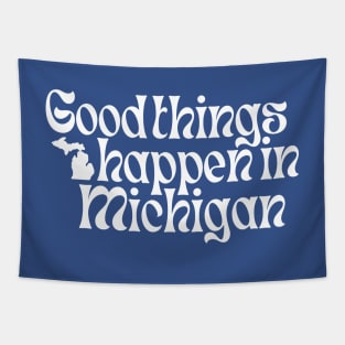 Good Things Happen In Michigan Tapestry