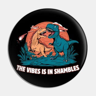 The Vibes Are In Shambles Funny Meme, Funny Sarcastic Pin