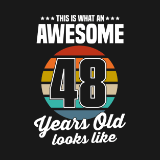 Vintage This Is What An Awesome 48 Years Old Looks Like T-Shirt