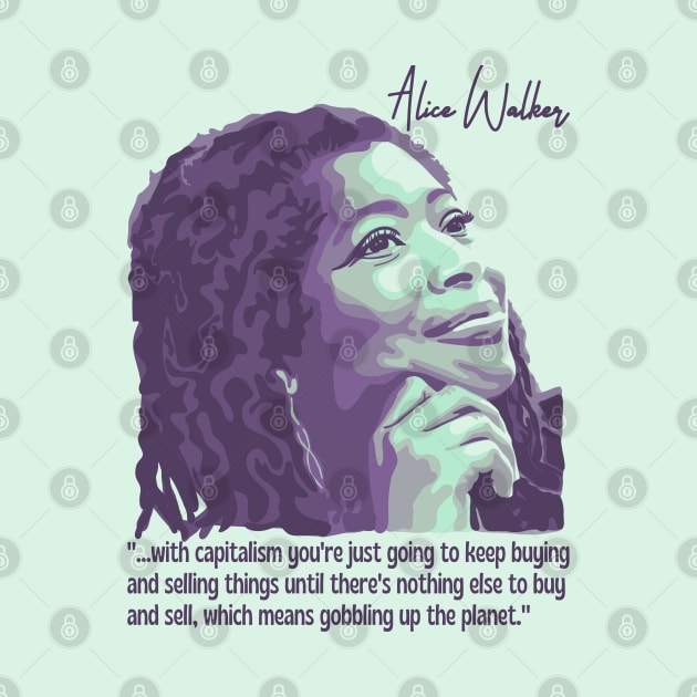 Alice Walker Portrait and Quote by Slightly Unhinged