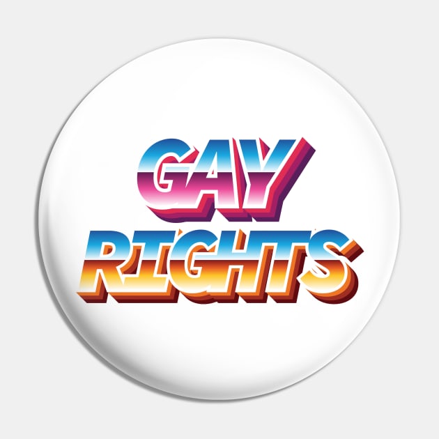 Gay Rights Pin by Sthickers