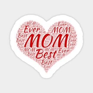 Best Mom Ever Typography Heart Magnet