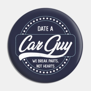 Date a Car Guy Pin