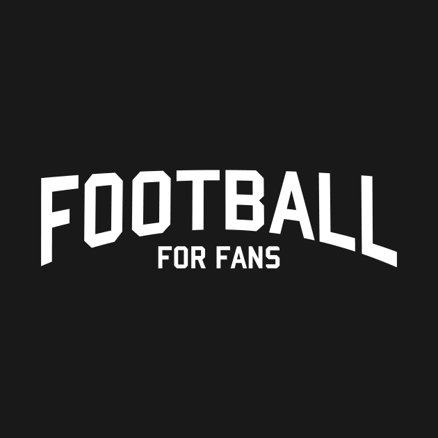 FOOTBALL FOR FANS by Ajiw