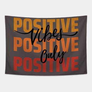 Positive Vibes Only T-shirt Mug Coffee Mug Apparel Hoodie Sticker Gift Tapestry