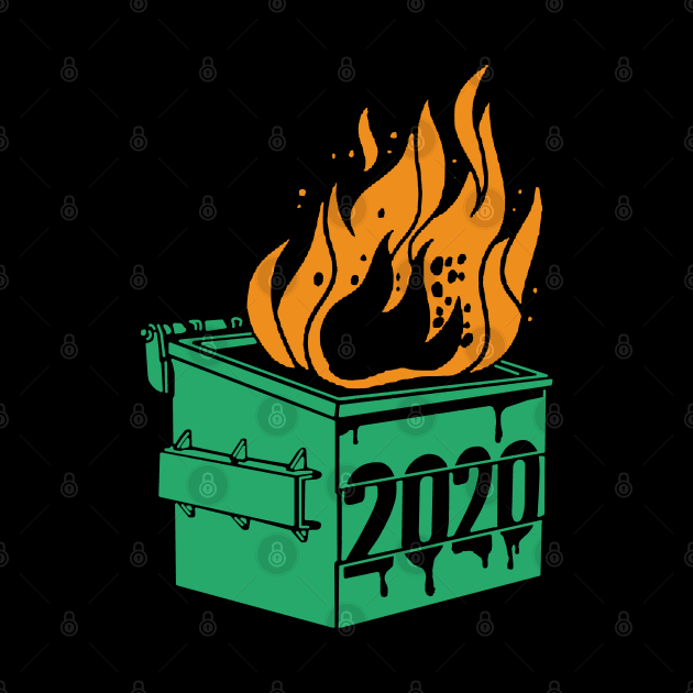 Dumpster Fire 2020 by Fomah