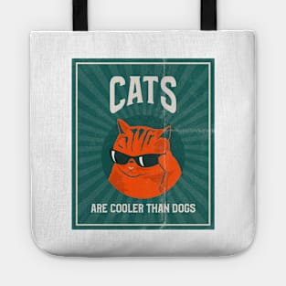 cats are cooler than dogs cat dog Tote