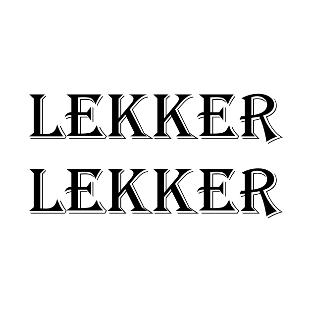 Lekker - South Africa by Estleentjie