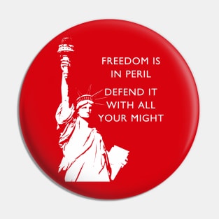 Freedom Is In Peril - Statue of Liberty Pin