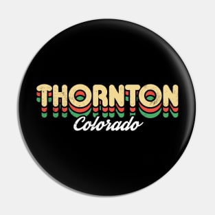 Retro Thornton Colorado Pin