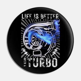 Life Is Better With A Turbo Cars Pin