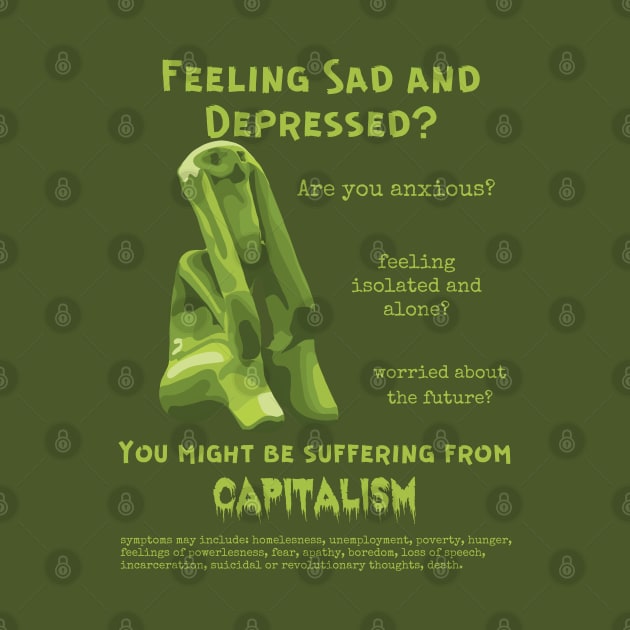 Suffering From Capitalism? by Slightly Unhinged