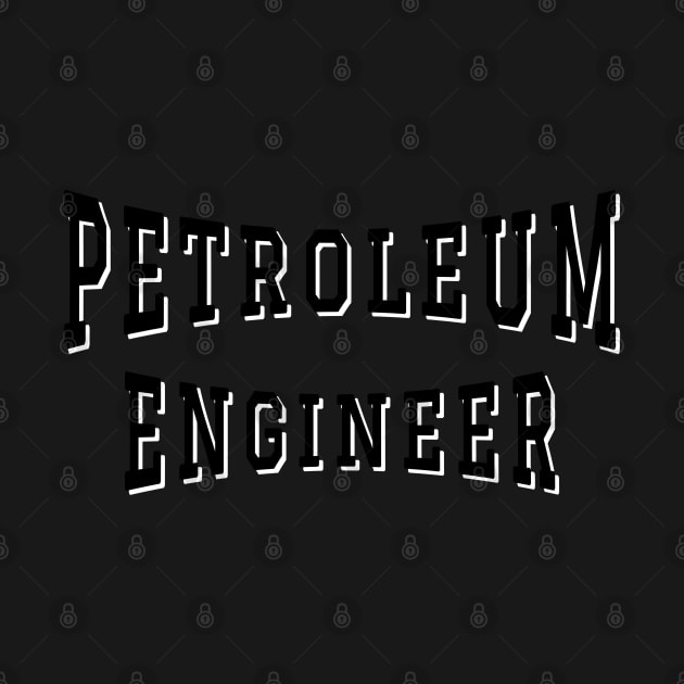 Petroleum Engineer in Black Color Text by The Black Panther