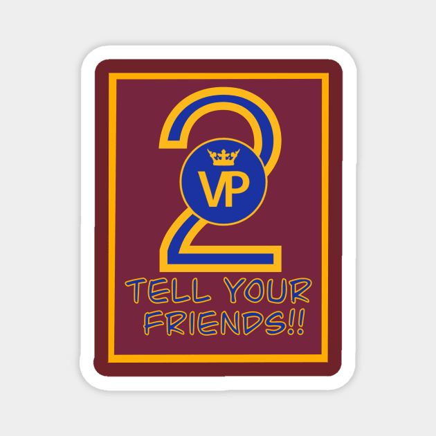 2VP Magnet by CorporalNewsNetwork