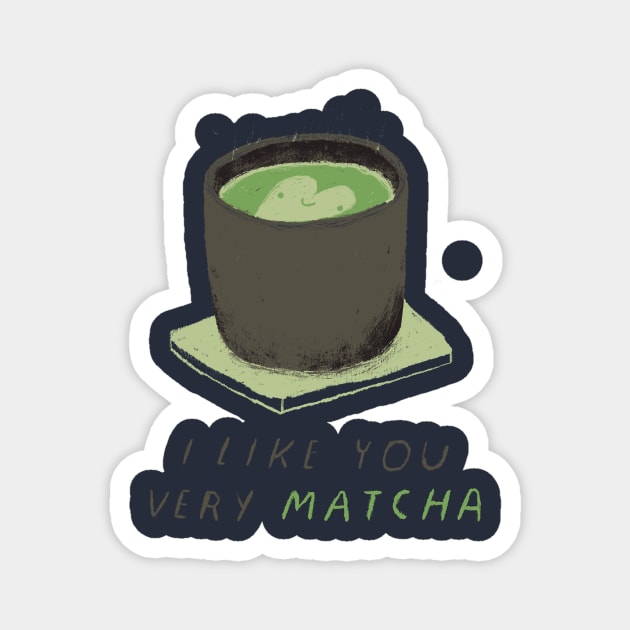 i like you very matcha Magnet by Louisros