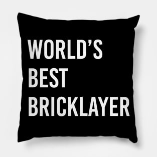 World's Best Bricklayer Bricklayer Gift Ideas Bricklayer present Bricklayer Birthday, Bricklayer lover Present Pillow