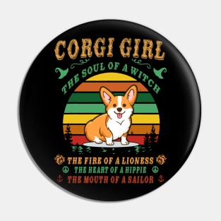 Corgi Girl - Witch - Lioness - Hippie - Sailor (115) Pin