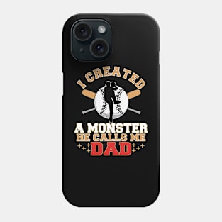 I Created A Monster He Calls Me Dad Coach Softball Baseball Phone Case