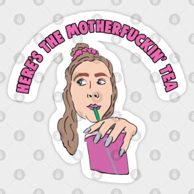 Tik Tok Sammie Heres The Motherfucking Tea Meme Heres The Mf Tea Autocollant Teepublic Fr