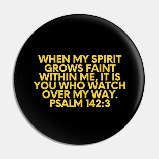 Bible Verse Psalm 142:3 Pin