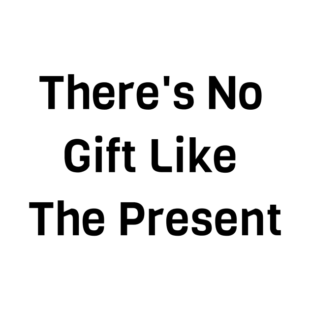 There's No Gift Like Present by Jitesh Kundra