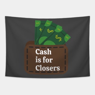 Cash is for Closers! Tapestry