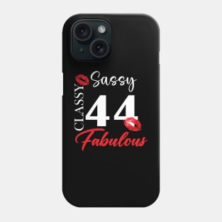 Sassy classy fabulous 44, 44th birth day shirt ideas,44th birthday, 44th birthday shirt ideas for her, 44th birthday shirts Phone Case