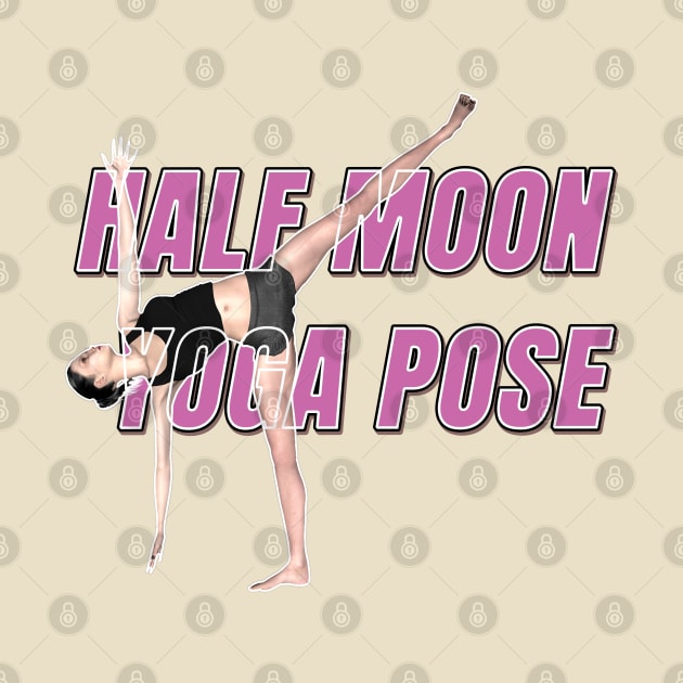 Half moon yoga pose by TeeText