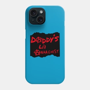 Daddy's Little Anarchy Son Daughter Fun and Destruction Phone Case