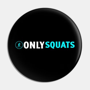 Only Squats Pin