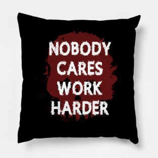 Nobody Cares Work Harder Red Skull Pillow