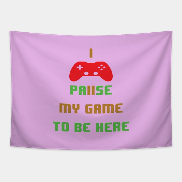 I paused my game to be here-video game Tapestry by egygraphics