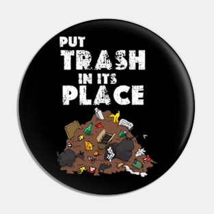 put trash in its place Pin