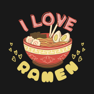 I Love Ramen! T-Shirt