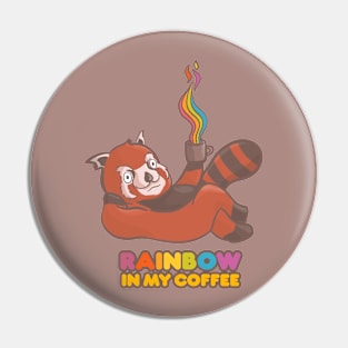Red Panda Rainbow in my coffee Pin