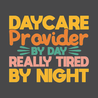 Childcare Really Tired By Night Daycare Teacher T-Shirt