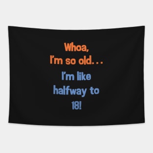 Funny Halfway to 18 Birthday Present T-Shirt for 9 Year Olds Tapestry