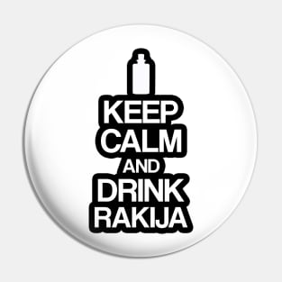 keep calm and drink rakija Pin