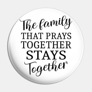 The family that prays together stays together | Family reunion quotes Pin